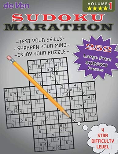 252 Marathon Sudoku Puzzles **** 4 Star Level Test Your Skills Sharpen Your Mind Volume 1 Enjoy Your Large Print Sudoku Puzzles with Answers in the Back.