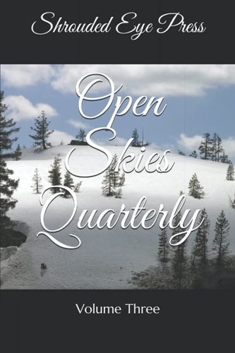 Open Skies Quarterly Volume Three