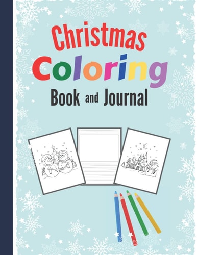 Christmas Coloring Book And Journal Coloring Book with 25 Christmas Motifs to Color in - Advent Calendar Book and Coloring Book Advent Calendar for ... Stories and Creativity