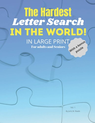 The Hardest Letter Search in the World in Large Print for Adults and Seniors with a Bonus Puzzle