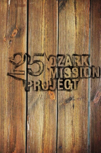 Ozark Mission Project Silver Anniversary Journal