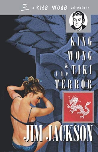 King Wong & the Tiki Terror A King Wong Adventure