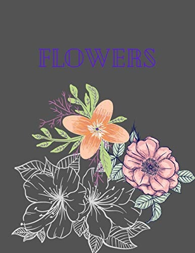 Flowers Coloring Book For Adults Featuring Flowers,, Bunches, and a Variety of Flower Designs