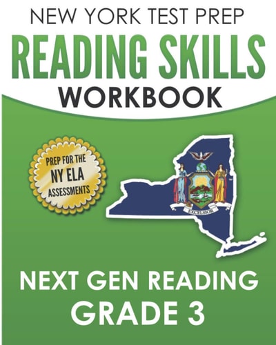 NEW YORK TEST PREP Reading Skills Workbook Next Gen Reading Grade 3 Preparation for the New York State ELA Tests