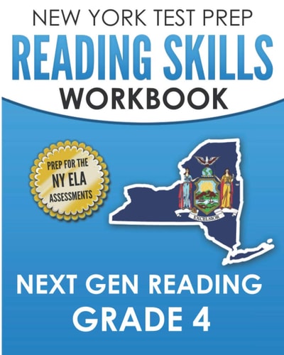 NEW YORK TEST PREP Reading Skills Workbook Next Gen Reading Grade 4 Preparation for the New York State ELA Tests
