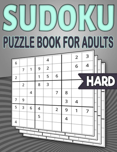 Sudoku Puzzle Book for Adults 240 Sudoku Puzzles With Solutions - Hard Level - 9X9 Sudoku - 4 Puzzles On Each Page