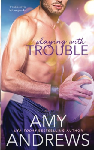 Playing with Trouble
