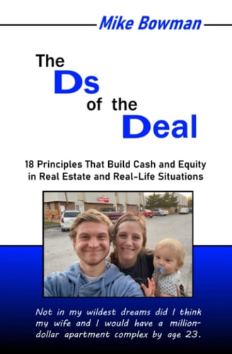 Ds of the Deal 18 Principles That Build Cash and Equity in Real Estate and Real-Life Situations