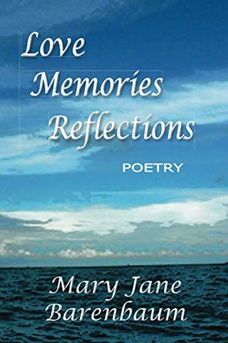 Love, Memories, Reflections Poetry
