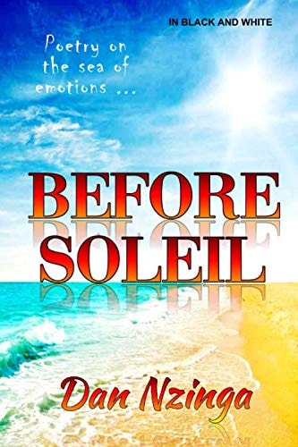 Before Soleil In Black and White. Poetry on the Sea of Emotions