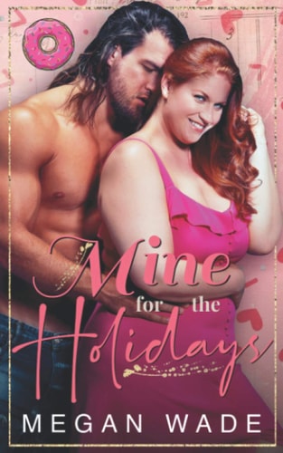 Mine for the Holidays A Full-length BBW Holiday Romance