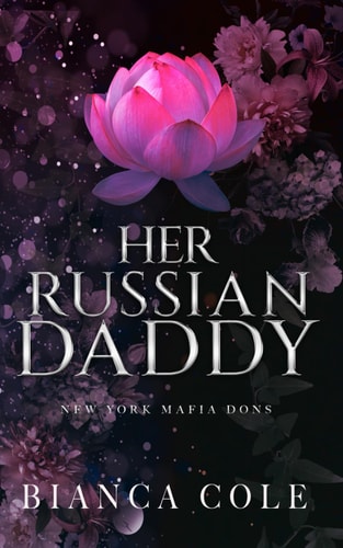 Her Russian Daddy A Dark Mafia Romance