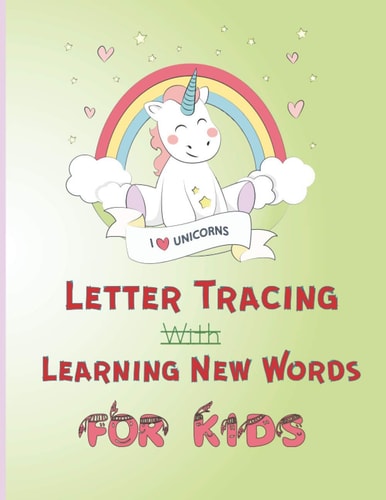 Letter Tracing with Learning New Words for Kids 3-5 Writing Practice Book to Master Letters and Words.