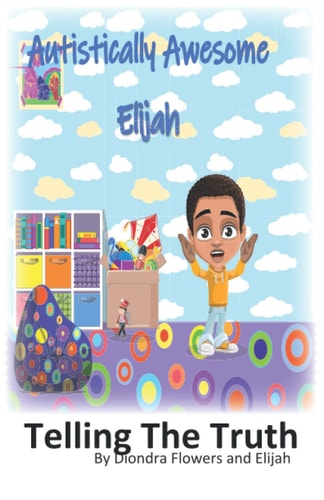 Autistically Awesome Elijah Telling The Truth