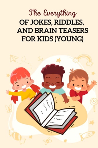 The Everything Of Jokes, Riddles, And Brain Teasers For Kids (Young) Fun Riddle Books For Kids