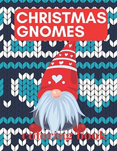 Christmas Gnomes Coloring Book Fun & Creative Color Pages for the Holidays