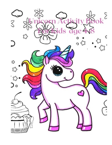 Unicorn Activity Book For Kids Age 4-8 . A Gorgeous Unicorn Activity Book .