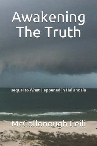 Awakening The Truth Sequel to What Happened in Hallandale