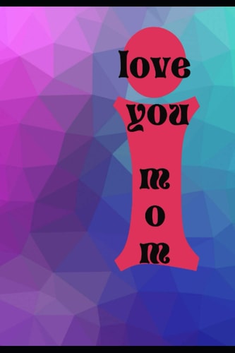 I Love You Mom