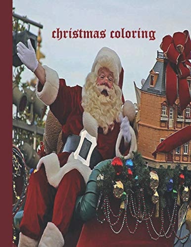 Christmas Coloring 20 Beautiful Pages to Color with Santa Claus, Reindeer, Snowmen & More. This Christmas Coloring Book is the Perfect Christmas Gift Or Present for Someone You .love.