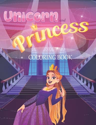 Unicorn and Princess Coloring Book Fun Children's Coloring Book for Girls with Adorable Unicorn and Princess