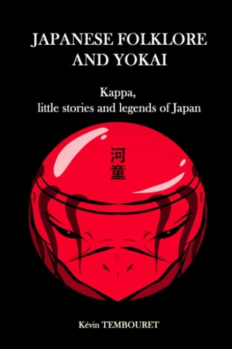 Japanese Folklore and Yokai Kappa, Little Stories and Legends of Japan