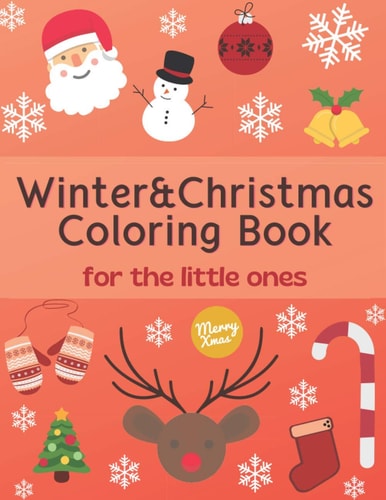 Christmas&Winter Coloring Book Activity Book for the Little Ones Coloring Book for Kids Christmas Gift for Children 38 Different Designs