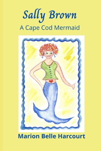 Sally Brown A Cape Cod Mermaid
