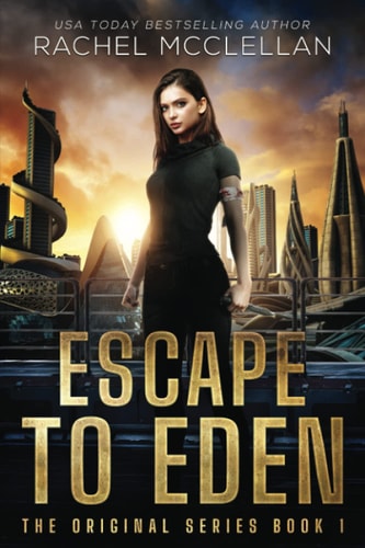 Escape to Eden A Dystopian Romance Novel