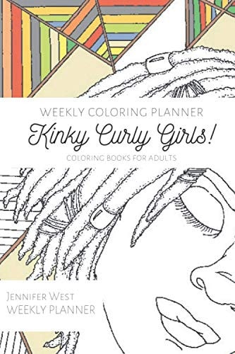 Weekly Coloring Planner- Coloring Books for Adults Kinky Curly Girls!