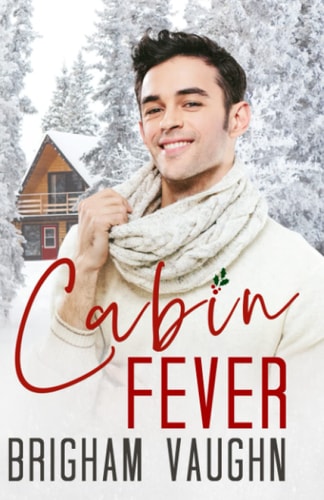 Cabin Fever A Best Friend's Father M/M Romance