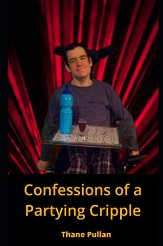 Confessions of a Partying Cripple Partying Experiences of a Person with a Disability