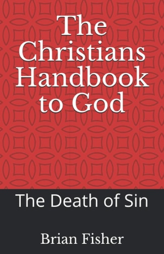 The Christians Handbook to God The Death of Sin