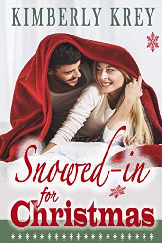 Snowed In For Christmas A Fun Feel-Good Holiday Romance Novel