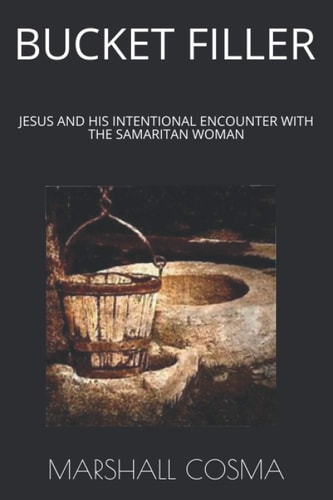Bucket Filler Jesus and His Intentional Encounter with the Samaritan Woman