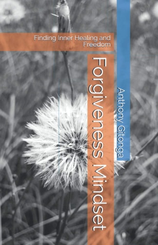 Forgiveness Mindset Finding Inner Healing and Freedom
