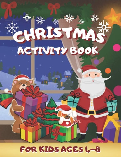 Christmas Activity Book FOR KIDS AGES 4-8 - COLORING, DRAW WITH THE GRID & MAZES WITH FACTS - Learn to Draw Cute Animals: Bears, Dinosaurs, Cats, Dogs... - Creative Gift.