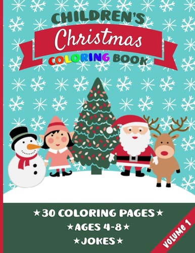 Children's Christmas Coloring Book 30 Christmas and Winter Illustrations For Children Aged 4-8 Years [US Edition]