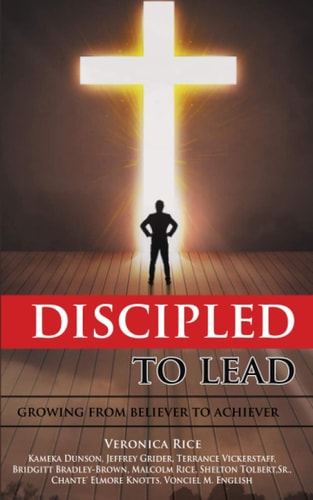 Discipled to Lead From Believer to Achiever