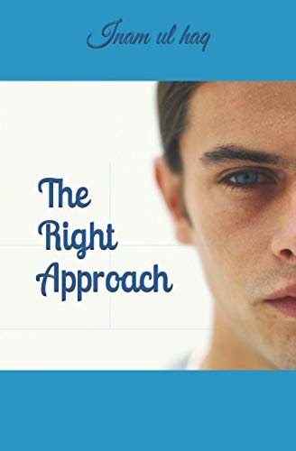 The Right Approach Know the Purpose of Creation. Learn More about Jesus (A.S) & Muhammad (S.A.W). Know Various Prophecies about the End Times and Much More.