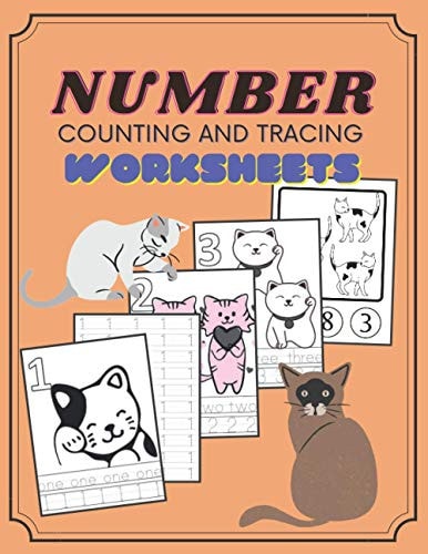 Number Counting and Tracing Worksheets A Fun Number Tracing Books for Kids Ages 3-5, Number Tracing and Counting Cats Workbook, Number Writing Practice Book, Number Tracing Book. Learning the Write and Count Easy (8,5x11inch) 98 Pages