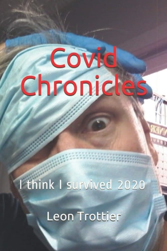 Covid Chronicles I Think I Survived 2020