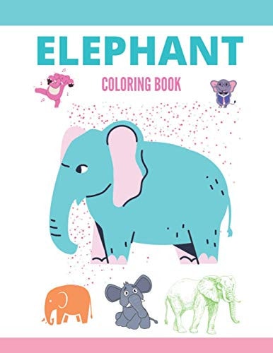 Elephant Coloring Book Animal Coloring Book for Kids Featuring Unique Elephant Illustrations