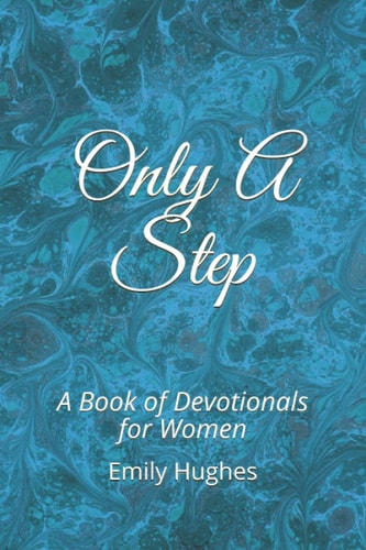 Only A Step A Book of Devotionals for Women