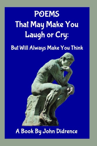 Poems That May Make You Laugh Or Cry But Will Always Make You Think