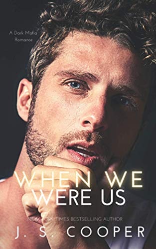 When We Were Us A Dark Mafia Romance