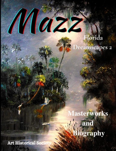 Mazz Florida Dreamscapes 2 Backus & Highwaymen Influenced Artist