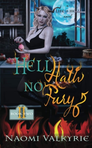 Hell Hath No Fury A Life is Hell Novel