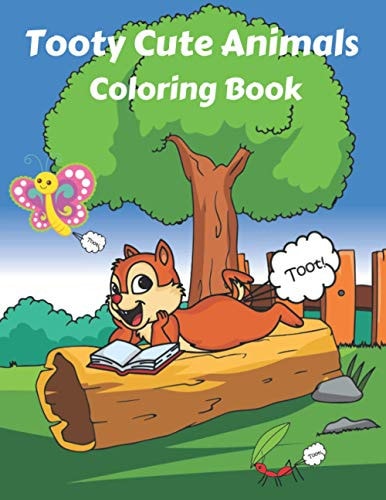 Tooty Cute Animals Coloring Book Farting Animals Coloring Book for Kids of All Ages