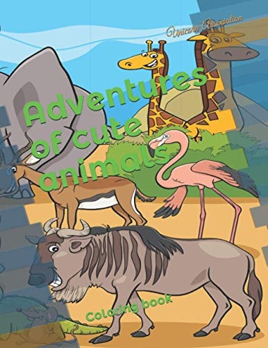 Adventures of Cute Animals Coloring Book